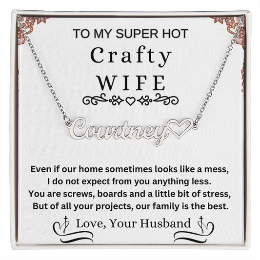 TO MY SUPER HOT CRAFTY WIFE