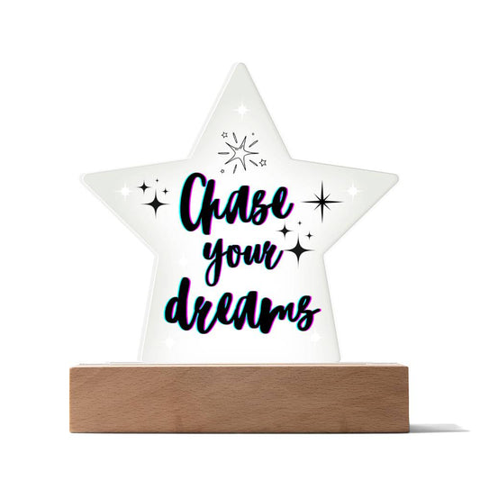 Chase Your Dreams | Star